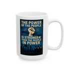 The Power of the People 15 oz. Ceramic Coffee Mug